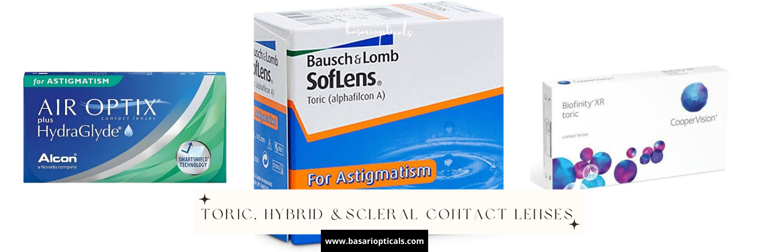 Toric, Hybrid &Scleral contact lenses for astigmatism